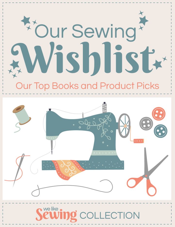 Our Sewing Wishlist – We Like Sewing